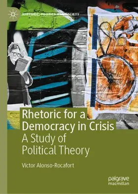 Alonso-Rocafort | Rhetoric for a Democracy in Crisis | Buch | 978-3-031-96770-2 | www2.sack.de