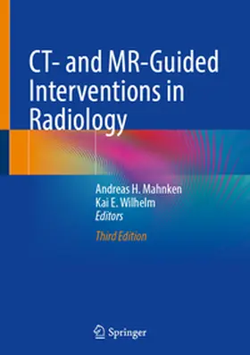 Mahnken / Wilhelm |  CT- and MR-Guided Interventions in Radiology | eBook | Sack Fachmedien