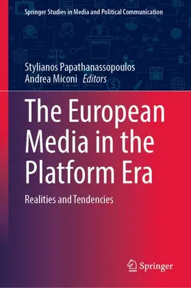 Papathanassopoulos / Miconi |  The European Media in the Platform Era | Buch |  Sack Fachmedien