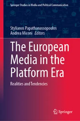 Papathanassopoulos / Miconi |  The European Media in the Platform Era | eBook | Sack Fachmedien