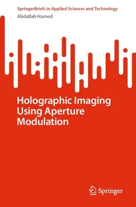 Hamed |  Holographic Imaging Using Aperture Modulation | Buch |  Sack Fachmedien