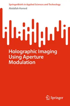 Hamed | Holographic Imaging Using Aperture Modulation | E-Book | sack.de