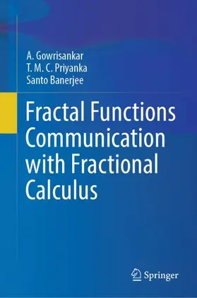 Gowrisankar / Priyanka / Banerjee |  Fractal Functions Communication with Fractional Calculus | Buch |  Sack Fachmedien