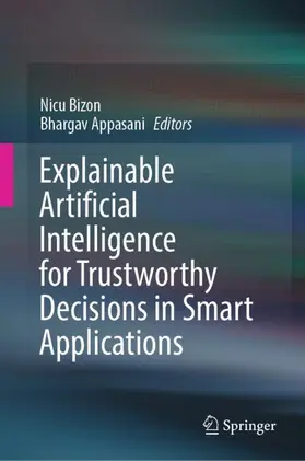 Bizon / Appasani |  Explainable Artificial Intelligence for Trustworthy Decisions in Smart Applications | Buch |  Sack Fachmedien