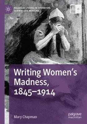 Chapman |  Writing Women's Madness, 1845-1914 | Buch |  Sack Fachmedien
