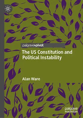 Ware |  The US Constitution and Political Instability | eBook | Sack Fachmedien