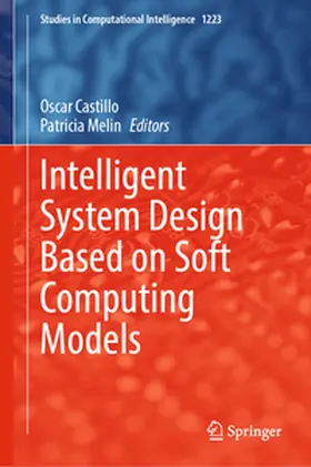 Castillo / Melin |  Intelligent System Design Based on Soft Computing Models | eBook | Sack Fachmedien