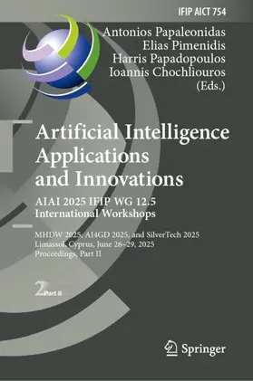 Papaleonidas / Chochliouros / Pimenidis | Artificial Intelligence Applications and Innovations. AIAI 2025 IFIP WG 12.5 International Workshops | Buch | 978-3-031-97312-3 | sack.de