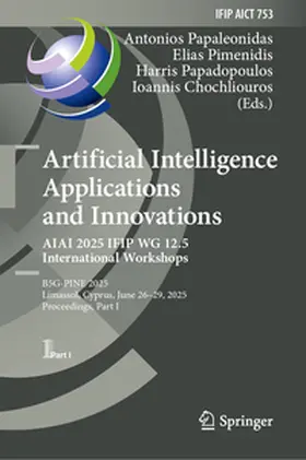 Papaleonidas / Pimenidis / Papadopoulos | Artificial Intelligence Applications and Innovations. AIAI 2025 IFIP WG 12.5 International Workshops | E-Book | www2.sack.de