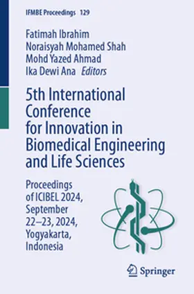 Ibrahim / Mohamed Shah / Ahmad |  5th International Conference for Innovation in Biomedical Engineering and Life Sciences | eBook | Sack Fachmedien