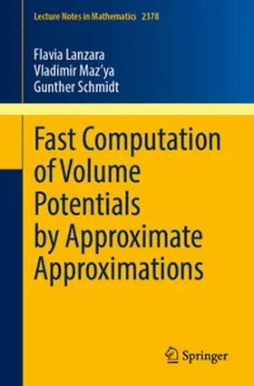 Lanzara / Maz'ya / Schmidt |  Fast Computation of Volume Potentials by Approximate Approximations | eBook | Sack Fachmedien