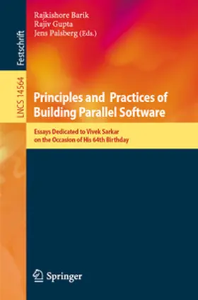 Barik / Gupta / Palsberg |  Principles and Practices of Building Parallel Software | eBook | Sack Fachmedien