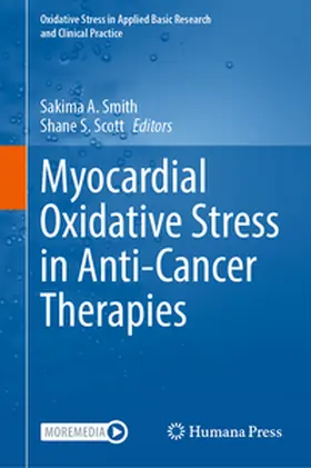 Smith / Scott |  Myocardial Oxidative Stress in Anti-Cancer Therapies | eBook | Sack Fachmedien