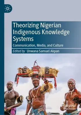 Akpan |  Theorizing Nigerian Indigenous Knowledge Systems | Buch |  Sack Fachmedien