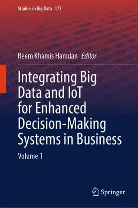 Hamdan | Integrating Big Data and IoT for Enhanced Decision-Making Systems in Business | Buch | 978-3-031-97608-7 | sack.de