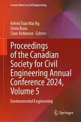 Ng / Basu / Robinson |  Proceedings of the Canadian Society for Civil Engineering Annual Conference 2024, Volume 5 | eBook | Sack Fachmedien