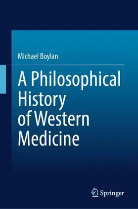 Boylan |  A Philosophical History of Western Medicine | Buch |  Sack Fachmedien