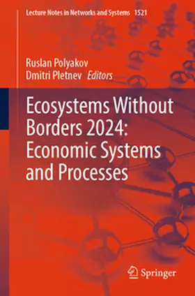 Polyakov / Pletnev |  Ecosystems Without Borders 2024: Economic Systems and Processes | eBook | Sack Fachmedien
