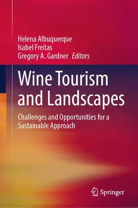Albuquerque / Freitas / Gardner |  Wine Tourism and Landscapes | Buch |  Sack Fachmedien