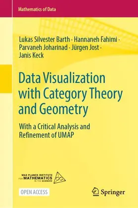 Barth / Fahimi / Joharinad |  Data Visualization with Category Theory and Geometry | Buch |  Sack Fachmedien