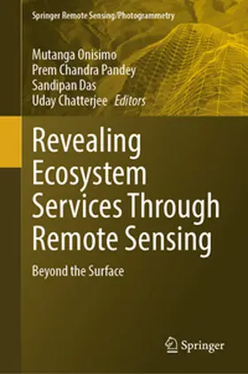 Mutanga / Pandey / Das |  Revealing Ecosystem Services Through Geospatial Technologies | eBook | Sack Fachmedien