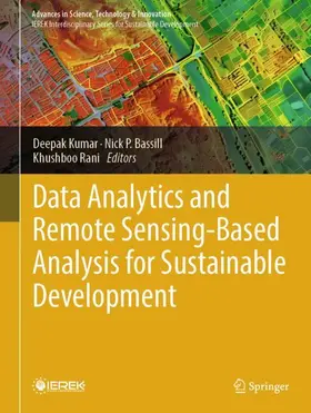 Kumar / Bassill / Rani |  Data Analytics and Remote Sensing-Based Analysis for Sustainable Development | Buch |  Sack Fachmedien