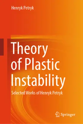 Petryk | Theory of Plastic Instability | Buch | 978-3-031-98222-4 | www2.sack.de