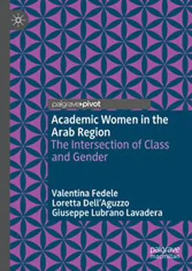 Fedele / Dell’Aguzzo / Lavadera |  Academic Women in the Arab Region | eBook | Sack Fachmedien