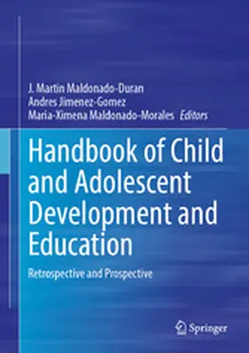 Maldonado-Duran / Jimenez-Gomez / Maldonado-Morales |  Handbook of Child and Adolescent Development and Education | eBook | Sack Fachmedien