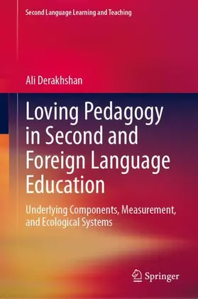 Derakhshan |  Loving Pedagogy in Second and Foreign Language Education | Buch |  Sack Fachmedien