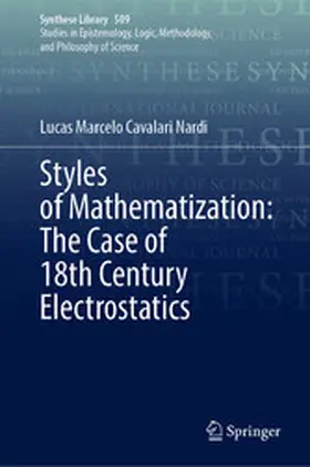 Cavalari Nardi |  Styles of Mathematization: The Case of 18th Century Electrostatics | eBook | Sack Fachmedien