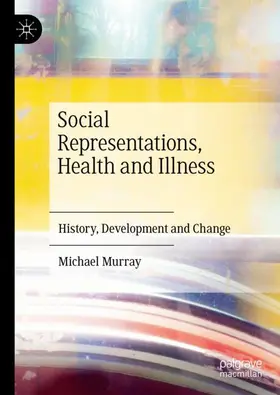 Murray | Social Representations, Health and Illness | Buch | 978-3-031-98493-8 | www2.sack.de