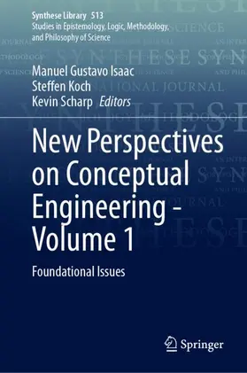 Isaac / Koch / Scharp |  New Perspectives on Conceptual Engineering - Volume 1 | Buch |  Sack Fachmedien