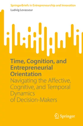 Levasseur |  Time, Cognition, and Entrepreneurial Orientation | Buch |  Sack Fachmedien