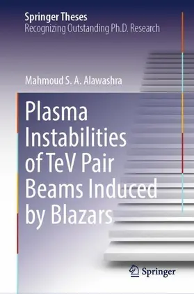 Alawashra | Plasma Instabilities of TeV Pair Beams Induced by Blazars | Buch | 978-3-031-98567-6 | sack.de