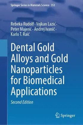 Rudolf / Lazic / Lazic |  Dental Gold Alloys and Gold Nanoparticles for Biomedical Applications | Buch |  Sack Fachmedien
