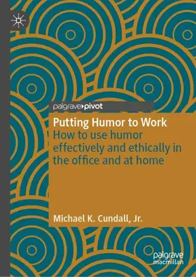 K. Cundall / K. Cundall, Jr. |  Putting Humor to Work | Buch |  Sack Fachmedien