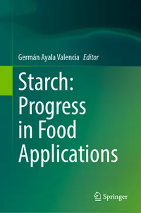 Ayala Valencia | Starch: Progress in Food Applications | E-Book | www2.sack.de