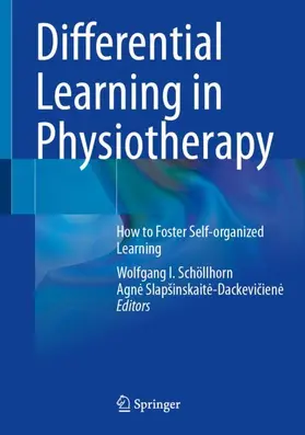 Schöllhorn / Slapšinskaite-Dackeviciene / Slapšinskaite-Dackeviciene |  Differential Learning in Physiotherapy | Buch |  Sack Fachmedien