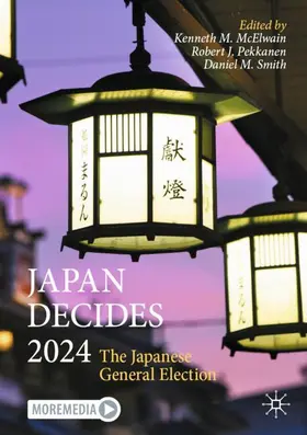 McElwain / Pekkanen / Smith |  Japan Decides 2024 | Buch |  Sack Fachmedien