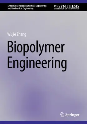 Zhang |  Biopolymer Engineering | Buch |  Sack Fachmedien