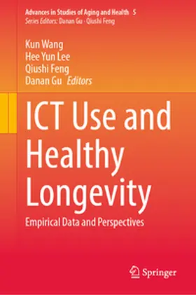Wang / Lee / Feng |  ICT Use and Healthy Longevity | eBook | Sack Fachmedien