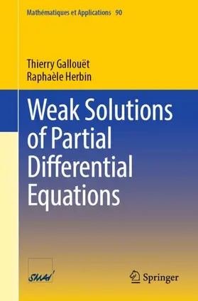 Gallouët / Herbin |  Weak Solutions of Partial Differential Equations | Buch |  Sack Fachmedien