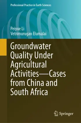 Li / Elumalai |  Groundwater Quality Under Agricultural Activities-Cases from China and South Africa | Buch |  Sack Fachmedien
