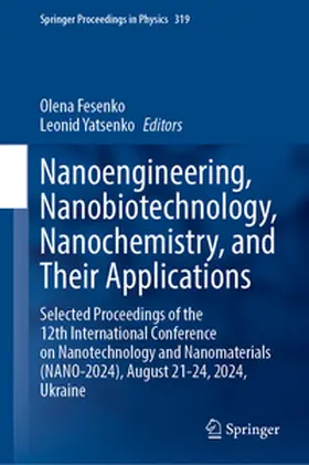 Fesenko / Yatsenko | Nanoengineering, Nanobiotechnology, Nanochemistry, and Their Applications | E-Book | www2.sack.de
