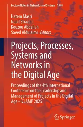Masri / Elkadhi / Abdellah |  Projects, Processes, Systems and Networks in the Digital Age | Buch |  Sack Fachmedien