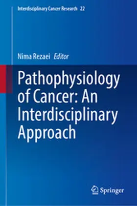 Rezaei |  Pathophysiology of Cancer: An Interdisciplinary Approach | eBook | Sack Fachmedien