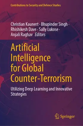 Kaunert / Singh / Dave |  Artificial Intelligence for Global Counter-Terrorism | Buch |  Sack Fachmedien