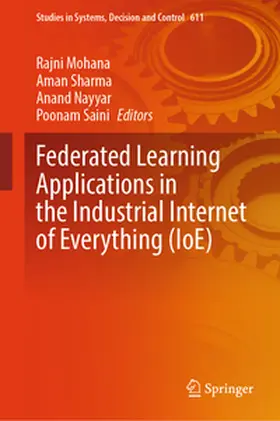 Mohana / Sharma / Nayyar | Federated Learning Applications in the Industrial Internet of Everything (IoE) | E-Book | www2.sack.de