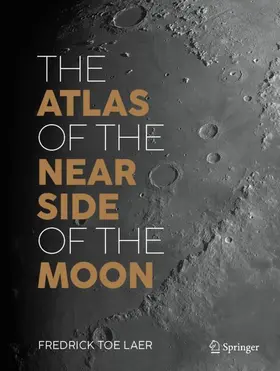 toe Laer |  The Atlas of the Near Side of the Moon | Buch |  Sack Fachmedien